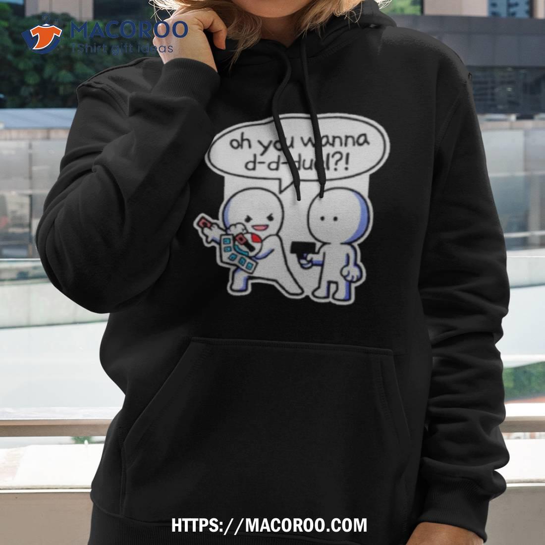 Oh You Wanna D D Duel Shirt Oh You Wanna D D Duel Shirt