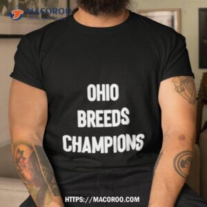 Ohio Breeds Champions Shirt