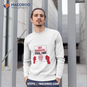 ohio state buckeyes hey harbaugh steal this shirt sweatshirt 1