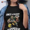 Once A Packers Always A Green Bay Packers Mascot Nfl Shirt