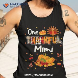 one thankful mimi pumpkin fall autumn turkey thanksgiving shirt tank top 3