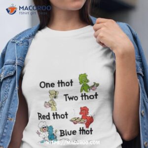 One Thot Two Thot Red Thot Blue Thot Shirt
