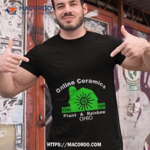 Online Ceramics Plant A Rainbow Ohio Shirt