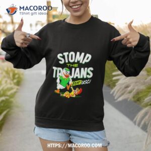 oregon ducks stomp the trojans beat usc shirt sweatshirt