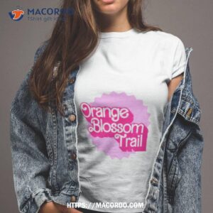 orlando orange blossom trail barbie movie shirt tshirt 2