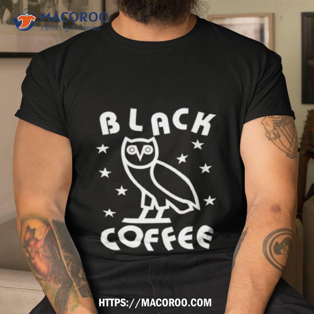 Ovo Black Coffee Shirt Ovo Black Coffee Shirt