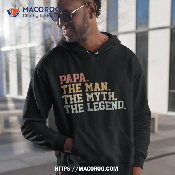 Papa Man Myth Legend Shirt For Funny Father Gift