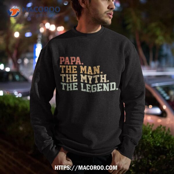 Papa Man Myth Legend Shirt For Funny Father Gift