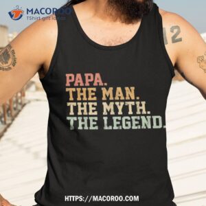 papa man myth legend shirt for funny father gift tank top 3