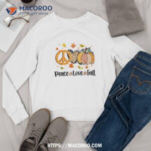 peace love fall pumpkin autum happy thanksgiving shirt sweatshirt