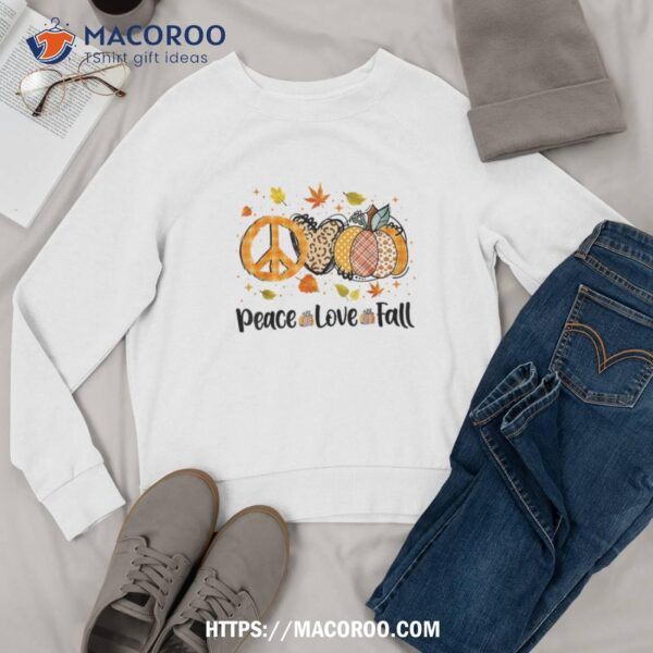 Peace Love Fall Pumpkin Autum Happy Thanksgiving Shirt