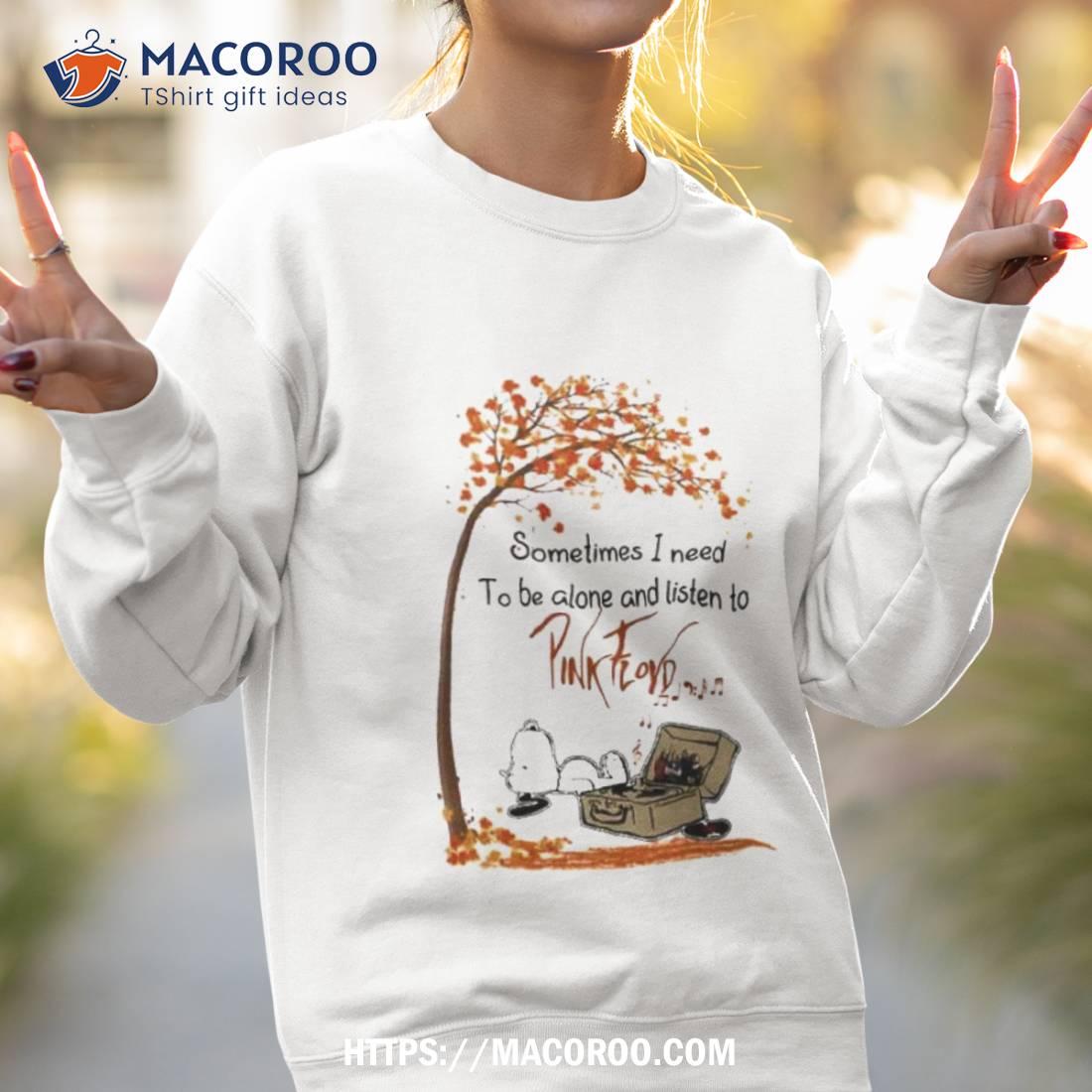 Peanuts Snoopy Sometimes I Need To Be Alone And Listen To Pink Floyd 2023 T Shirt Peanuts Snoopy Sometimes I Need To Be Alone And Listen To Pink Floyd 2023 T Shirt