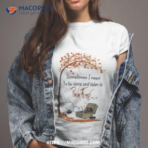 peanuts snoopy sometimes i need to be alone and listen to pink floyd 2023 t shirt tshirt 2