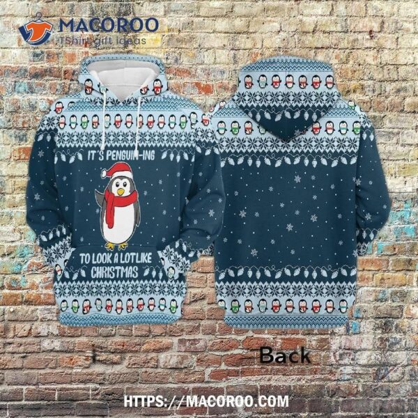 It’s Penguin Ing To Look A Like Christmas All Over Print 3D Hoodie