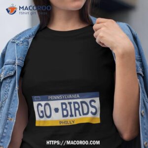 Pennsylvania Philly Go Birds License Plate T Shirt