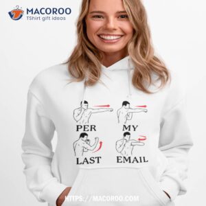 Per My Last Email Christmas Shirt 2 per my last email christmas shirt hoodie 1