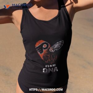 Philadelphia Eagles And Philadelphia Flyers Heart It’s In My Dna 2023 T Shirt