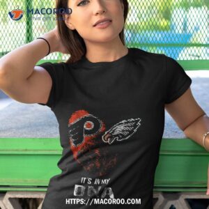 philadelphia eagles and philadelphia flyers heart it s in my dna 2023 t shirt tshirt 1