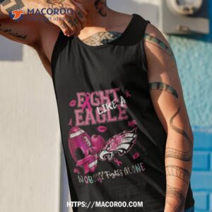 philadelphia eagles fight like a eagle nobody fights alone pink cancer t shirt tank top 1