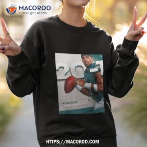 philadelphia eagles jalen hurts in his last 21 regular season starts nfl news t shirt sweatshirt 2