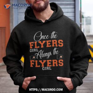 Philadelphia Flyers Once The Flyers Girl Always The Flyers Girl Shirt