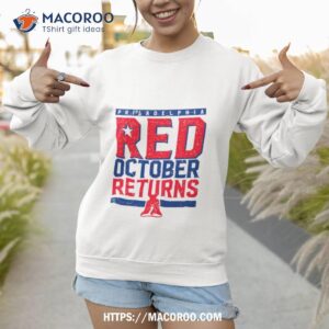 philadelphia red october returns shirt sweatshirt 1
