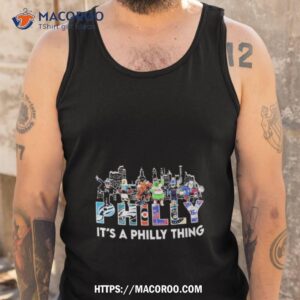 Philadelphia Team And Mascot It's A Philly Thing T-shirt