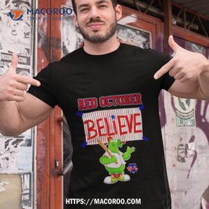 Phillie Phanatic Red October Believe Shirt