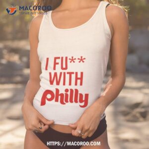 phillies i fuck with philly shirt tank top 1