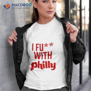 phillies i fuck with philly shirt tshirt 3