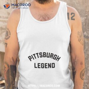 pittsburgh legend shirt tank top
