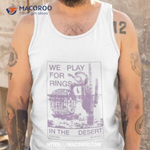 playing for rings in the desert arizona baseball shirt tank top