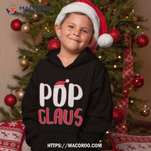 pop claus shirt matching santa christmas hoodie