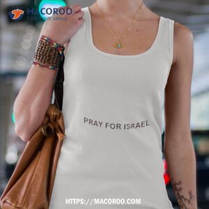 Pray For Israel Peace In Israel Support Israel Shirt 2 pray for israel peace in israel support israel shirt tank top 4