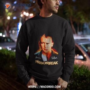 prison break signature shirt sweatshirt