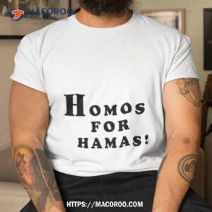 Protesting In Dallas Texas Homos For Hamas Shirt