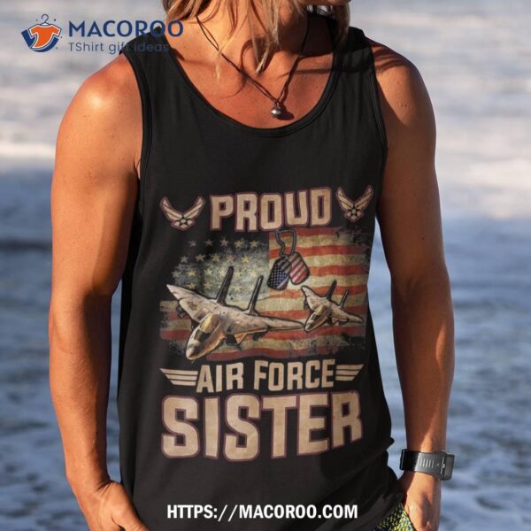 Proud Air Force Sister Shirt Veterans Day