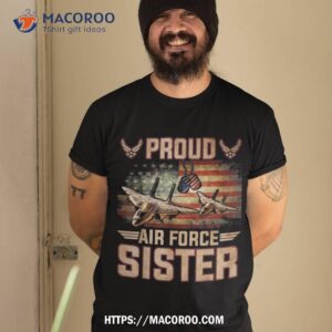 proud air force sister shirt veterans day tshirt 2