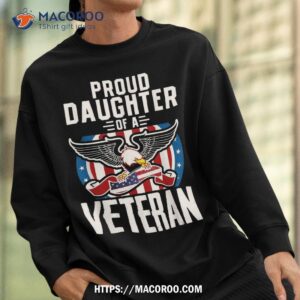 proud daughter veteran nothing scares patriotic veterans day shirt sweatshirt