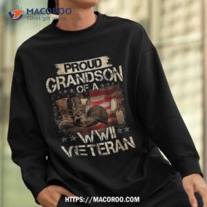 proud grandson of a ww2 veteran military family day shirt sweatshirt
