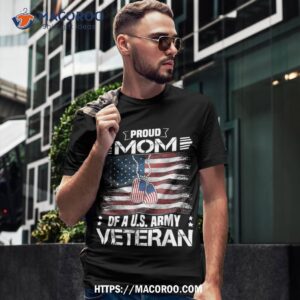 proud mom of a us army veteran day family matching shirt tshirt