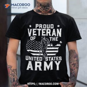 Proud Veteran Of The United States Army Veterans Day Shirt