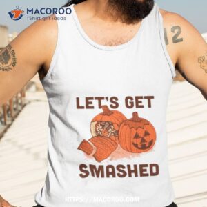 Pumpkin Let’s Get Smashed Halloween Shirt 3 pumpkin let s get smashed halloween shirt tank top 3
