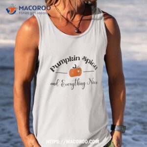 pumpkin spice and everything nice lover autumn shirt tank top 1
