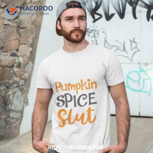 Pumpkin Spice Slut Cute Fall Halloween Party Thanksgiving Holiday Costume Leaves Pu Shirt