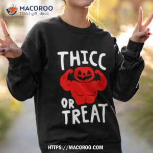 Pumpkin Thicc Or Treats Shirt 3 pumpkin thicc or treats shirt sweatshirt 2