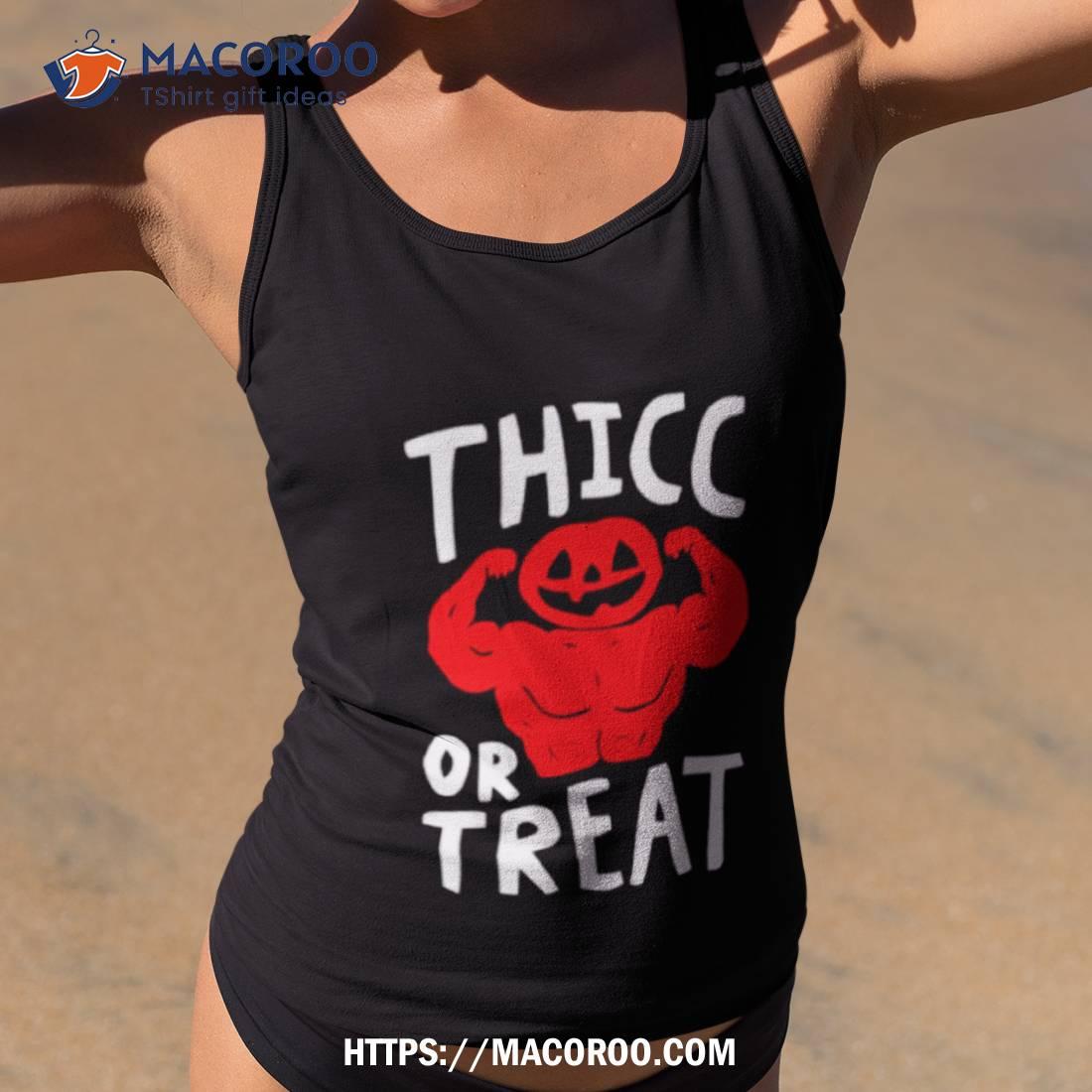 Pumpkin Thicc Or Treats Shirt Pumpkin Thicc Or Treats Shirt