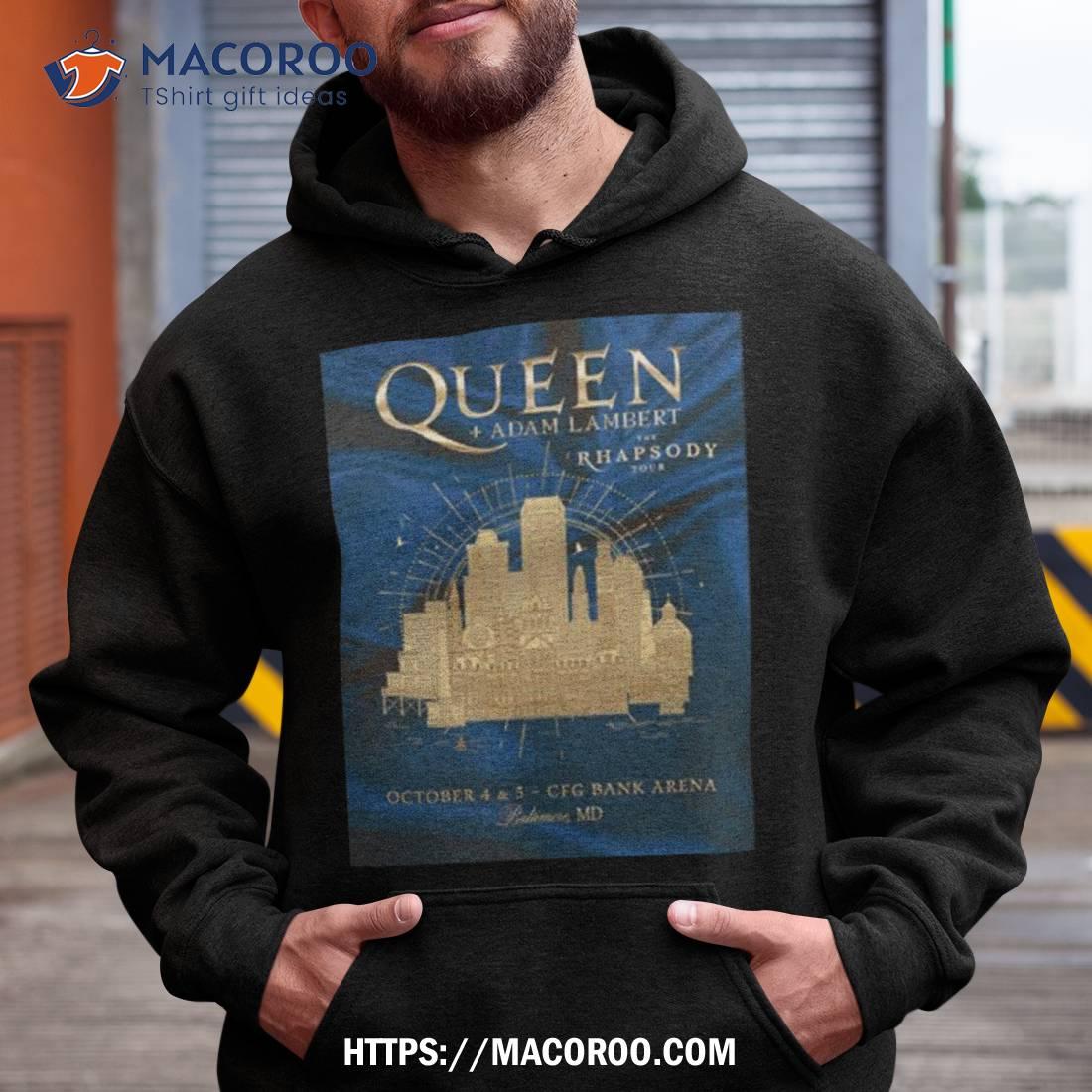 Queen And Adam Lambert The Rhapsody Tour October 4 And 5 Cfg Bank Arena Baltimore Md T Shirt Queen And Adam Lambert The Rhapsody Tour October 4 And 5 Cfg Bank Arena Baltimore Md T Shirt