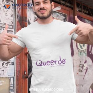 Queerdo Weirdo Queer Shirt