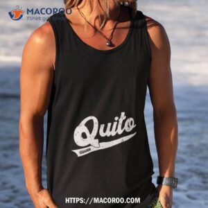 quito ecuador shirt tank top